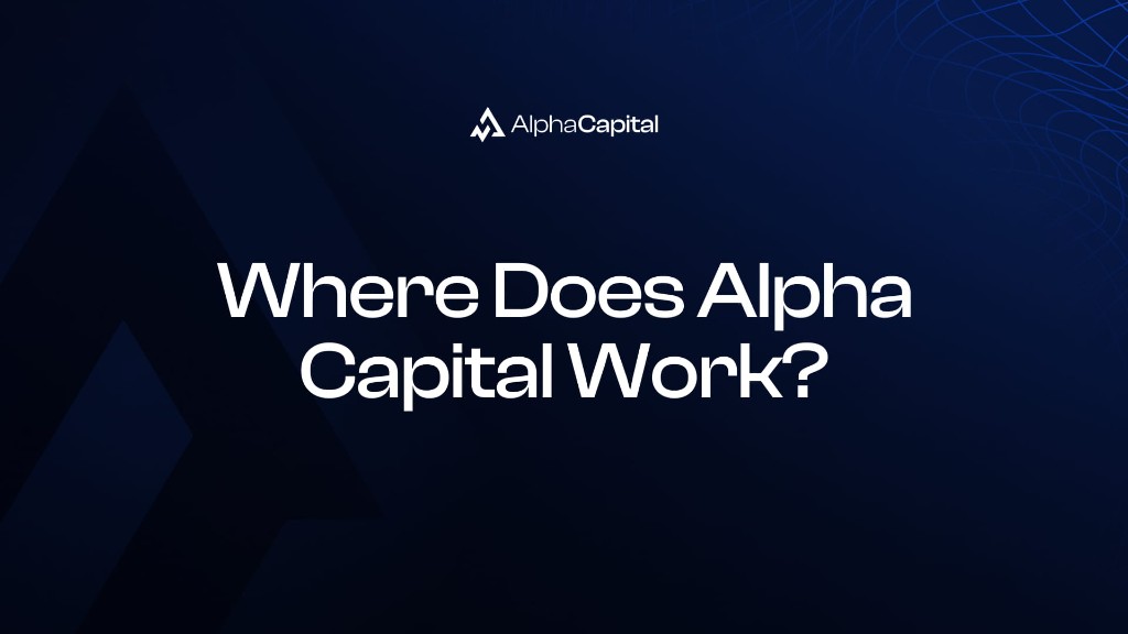 Wo Alpha Capital Arbeit? Länderverfügbarkeit-Leitfaden (2026)