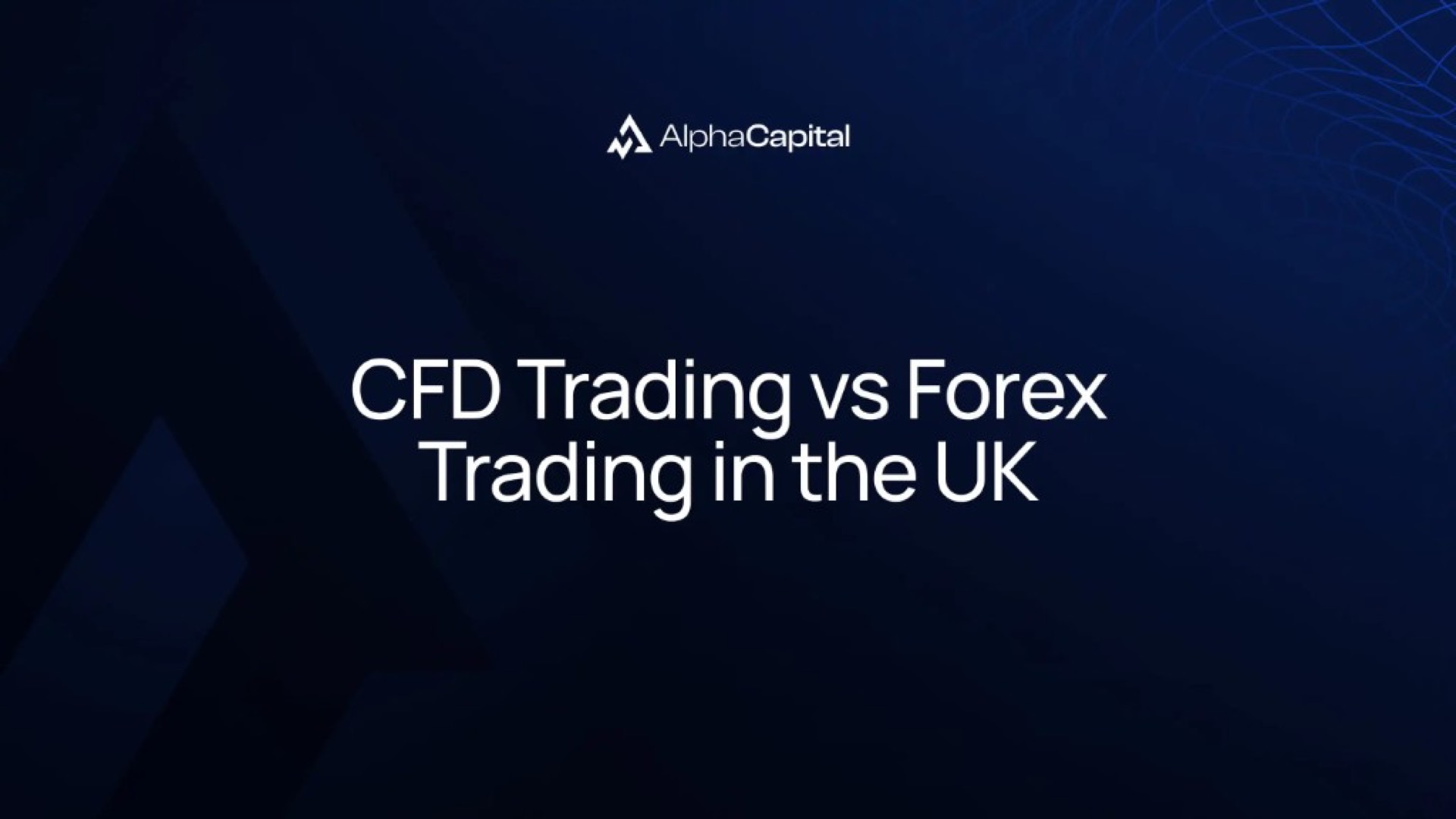 CFD-Handel vs. Forex-Handel in Großbritannien — Alpha Capital Anleitung