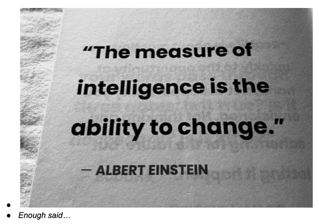 And the other rule: change the view when the facts change.