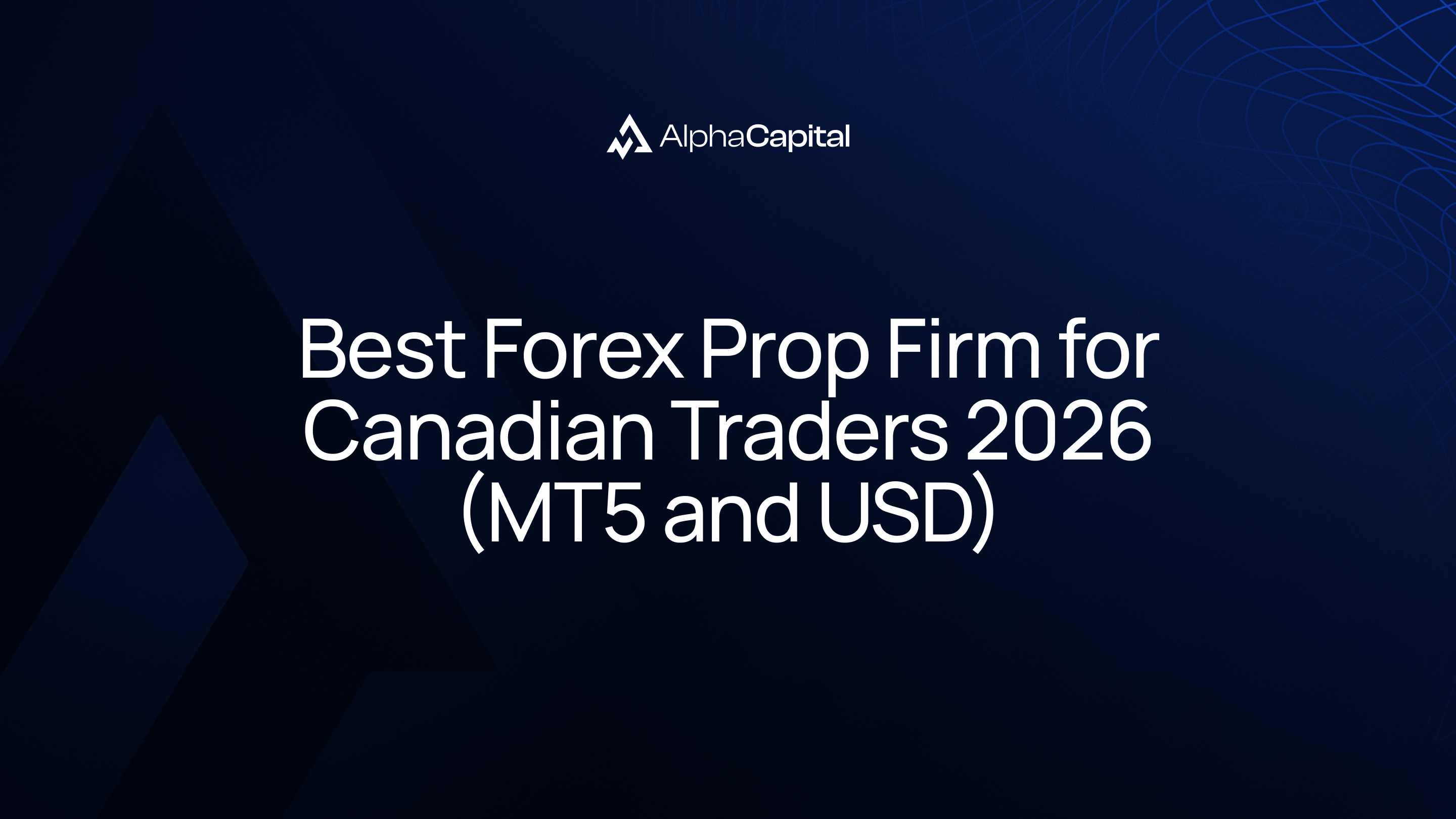 Best forex prop firm for Canadian traders in 2026
