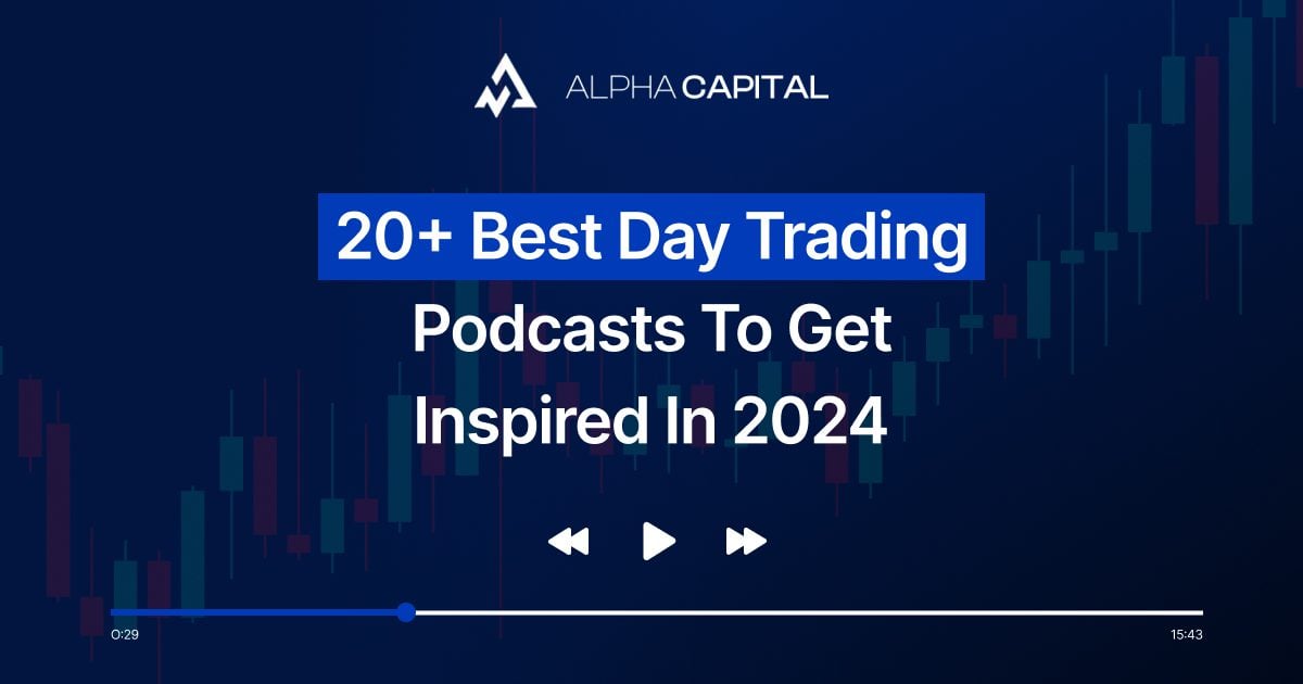 20+ Best Day Trading Podcasts to Get Inspired in 2024